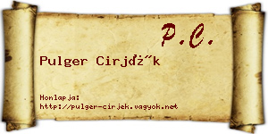 Pulger Cirjék névjegykártya